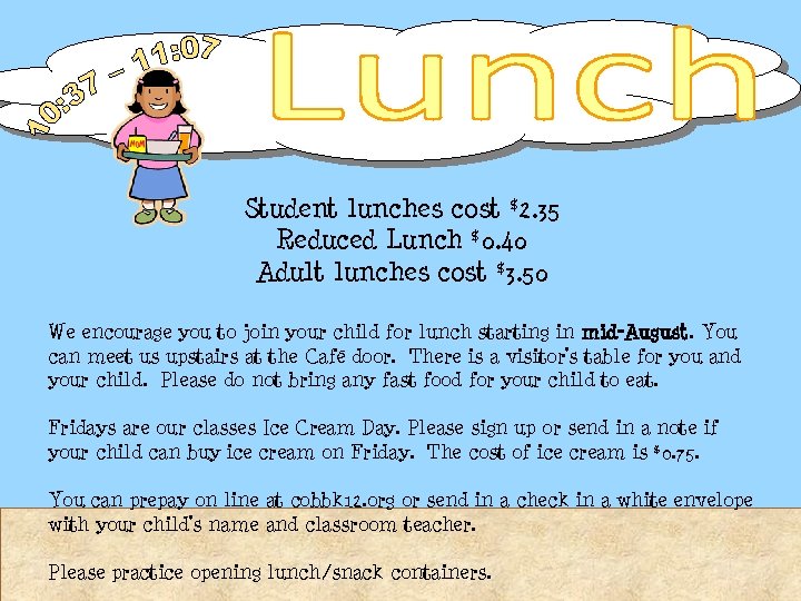 Student lunches cost $2. 35 Reduced Lunch $0. 40 Adult lunches cost $3. 50