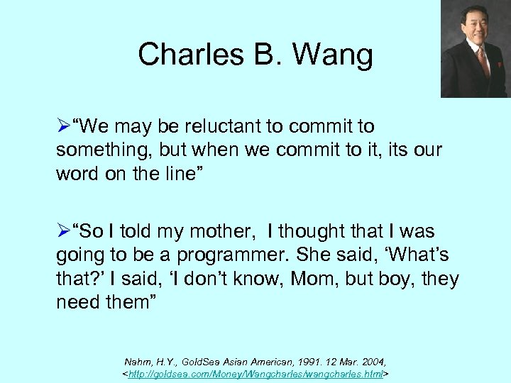 Charles B. Wang Ø“We may be reluctant to commit to something, but when we
