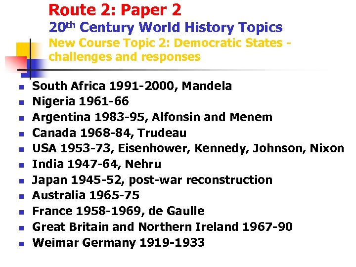Route 2: Paper 2 20 th Century World History Topics New Course Topic 2: