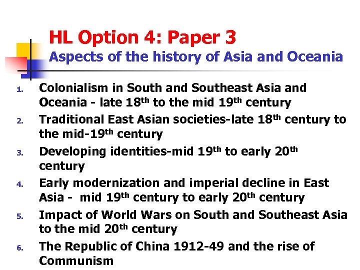 HL Option 4: Paper 3 Aspects of the history of Asia and Oceania 1.