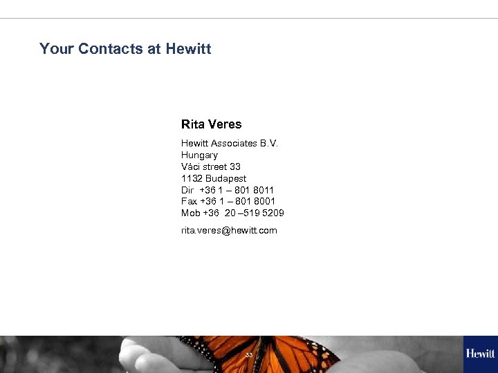 Your Contacts at Hewitt Rita Veres Hewitt Associates B. V. Hungary Váci street 33