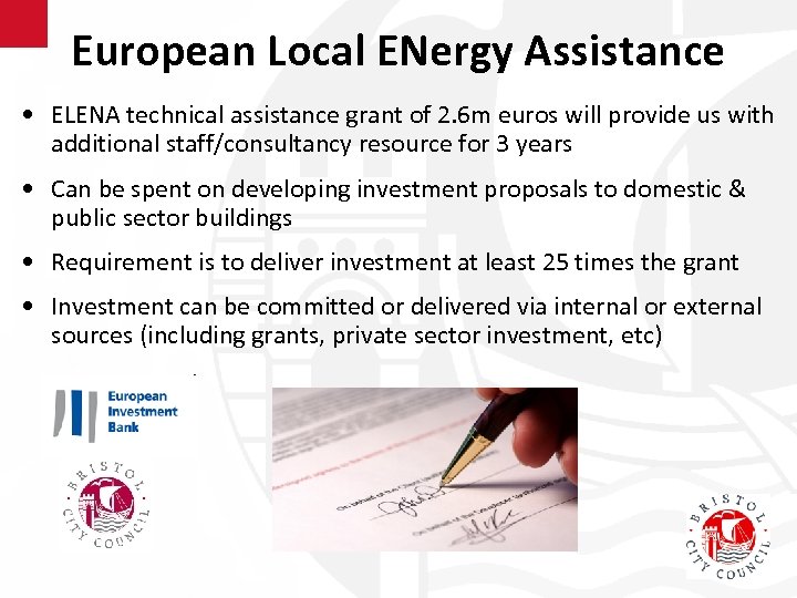 European Local ENergy Assistance • ELENA technical assistance grant of 2. 6 m euros