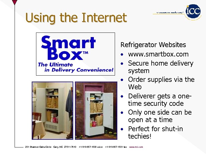 Using the Internet Refrigerator Websites • www. smartbox. com • Secure home delivery system