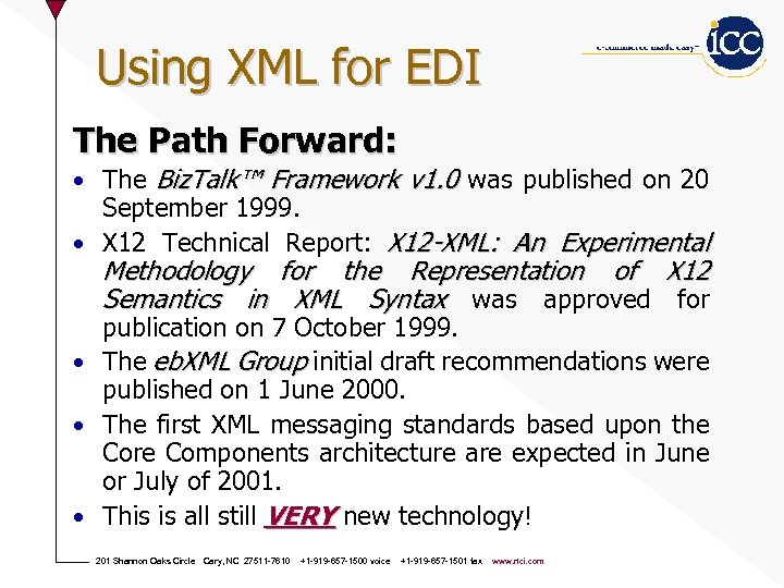Using XML for EDI The Path Forward: • The Biz. Talk™ Framework v 1.