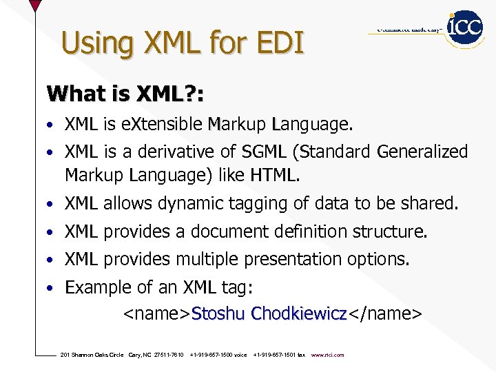 Using XML for EDI What is XML? : • XML is e. Xtensible Markup