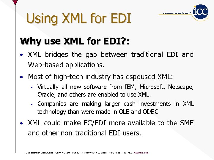 Using XML for EDI Why use XML for EDI? : • XML bridges the