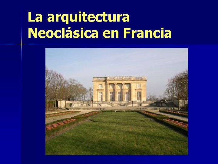 La arquitectura Neoclásica en Francia 