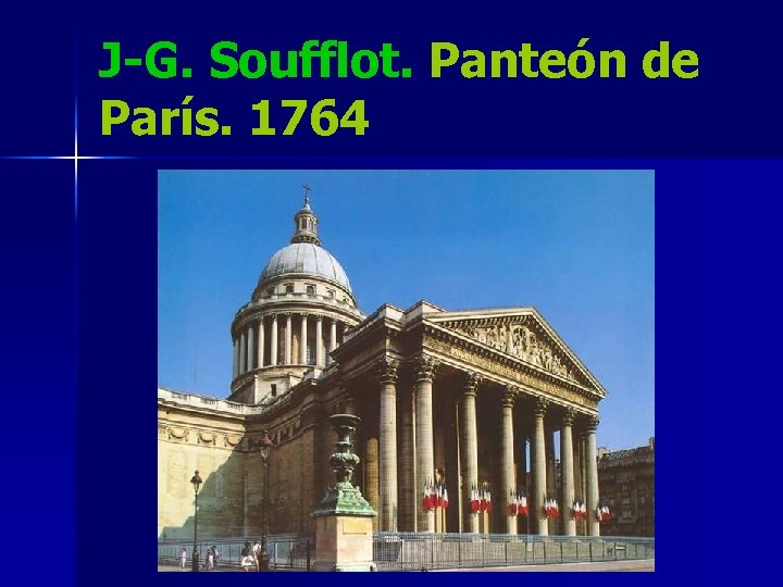 J-G. Soufflot. Panteón de París. 1764 