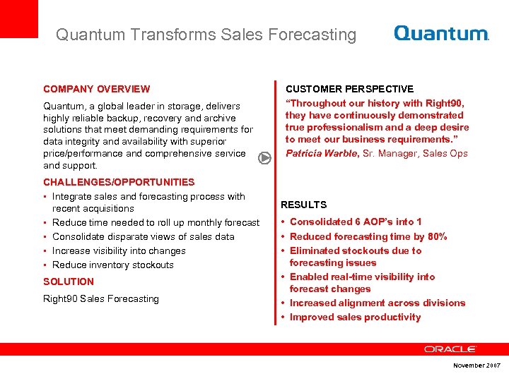 Quantum Transforms Sales Forecasting COMPANY OVERVIEW Quantum, a global leader in storage, delivers highly