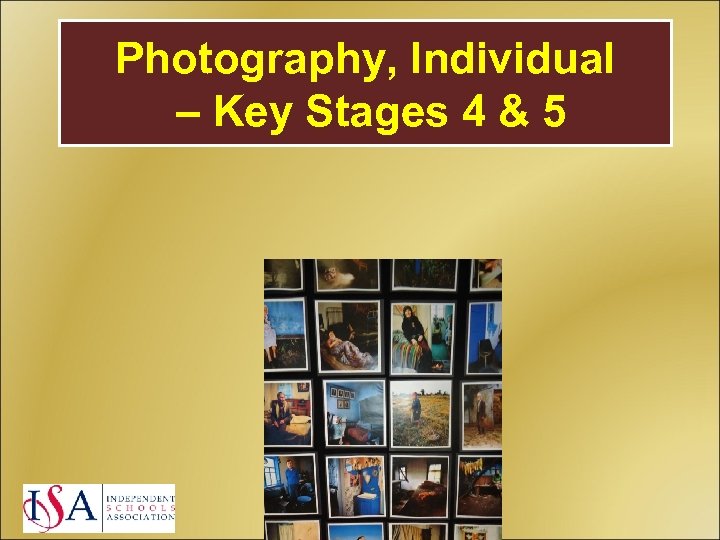Photography, Individual – Key Stages 4 & 5 