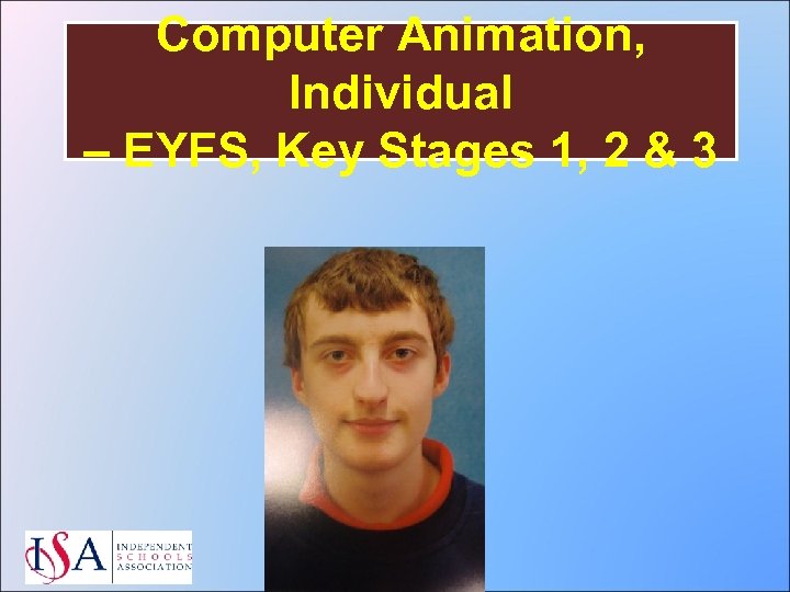 Computer Animation, Individual – EYFS, Key Stages 1, 2 & 3 