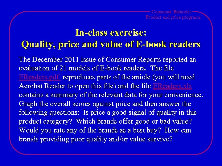 Consumer Behavior Product and price programs In-class exercise: Quality, price and value of E-book