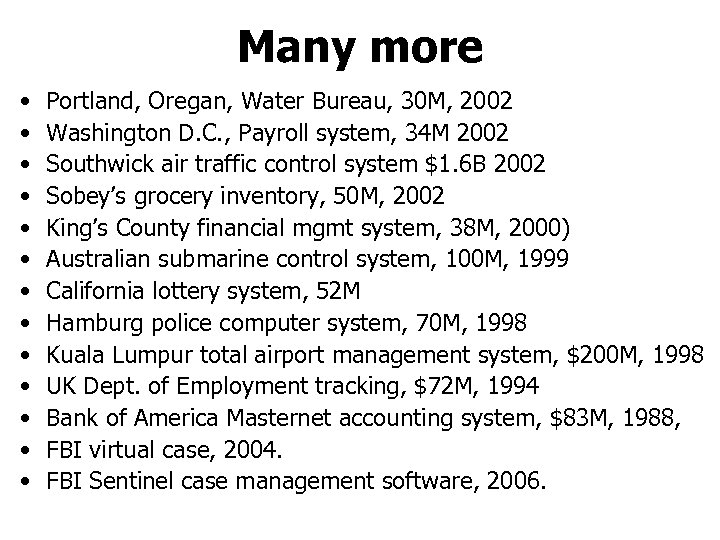 Many more • • • • Portland, Oregan, Water Bureau, 30 M, 2002 Washington