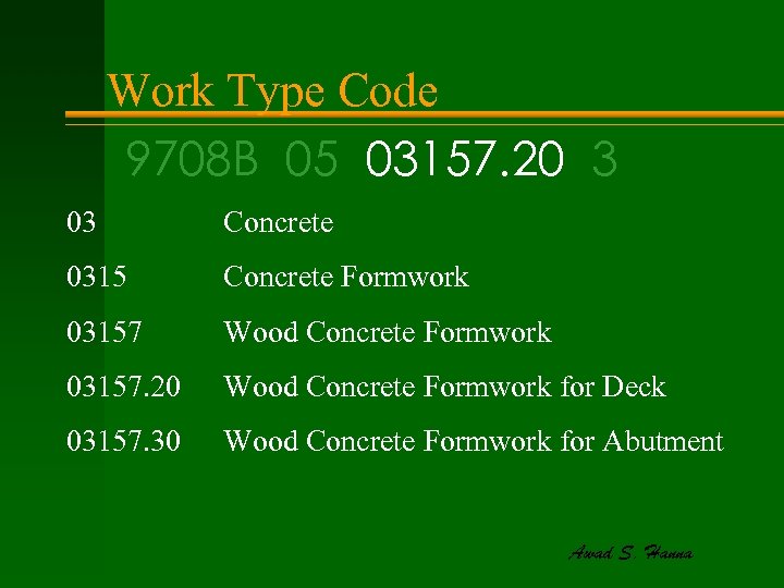 Work Type Code 9708 B 05 03157. 20 3 03 Concrete 0315 Concrete Formwork