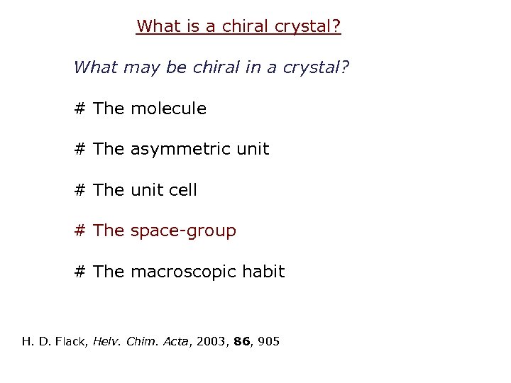What is a chiral crystal? What may be chiral in a crystal? # The