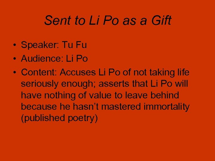 Sent to Li Po as a Gift • Speaker: Tu Fu • Audience: Li