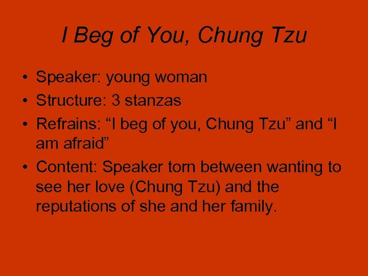 I Beg of You, Chung Tzu • Speaker: young woman • Structure: 3 stanzas