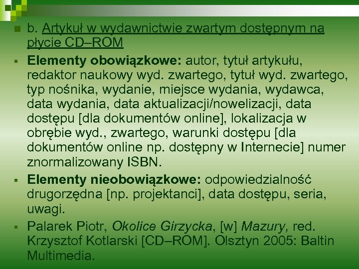 n § § § b. Artykuł w wydawnictwie zwartym dostępnym na płycie CD–ROM Elementy