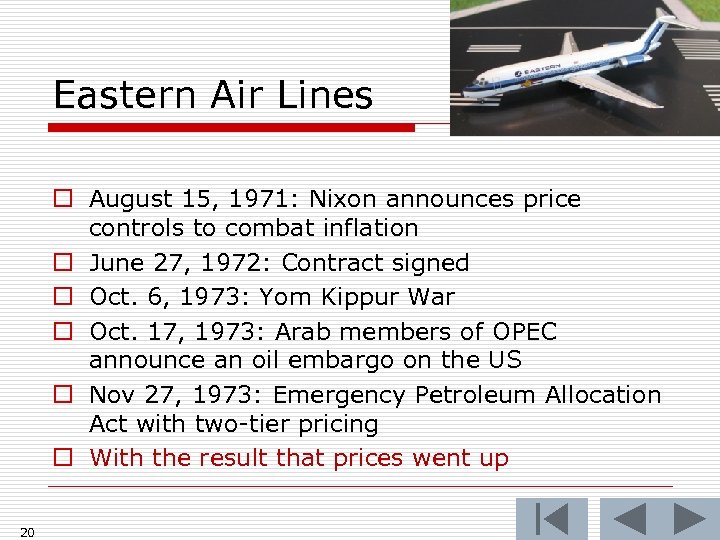 Eastern Air Lines o August 15, 1971: Nixon announces price controls to combat inflation