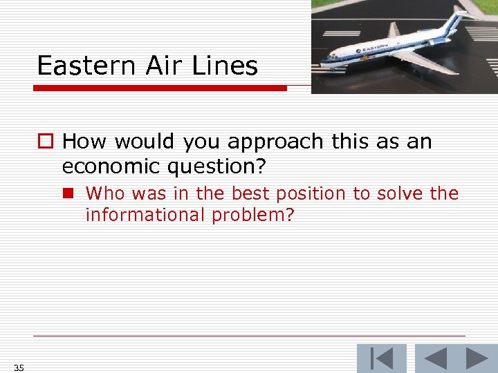 Eastern Air Lines o How would you approach this as an economic question? n