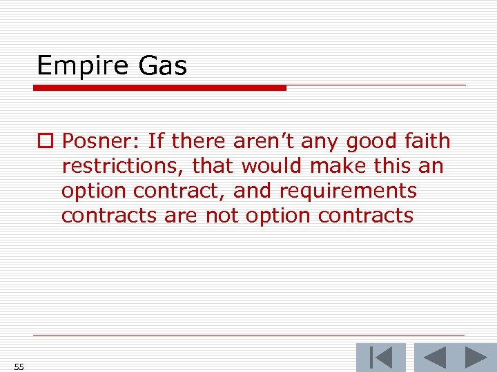 Empire Gas o Posner: If there aren’t any good faith restrictions, that would make