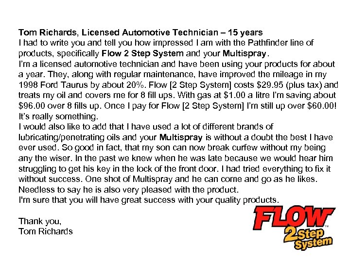 Tom Richards, Licensed Automotive Technician – 15 years I had to write you and