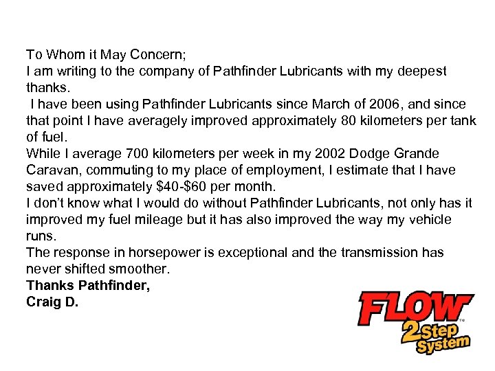 To Whom it May Concern; I am writing to the company of Pathfinder Lubricants