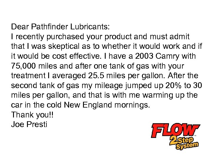 Dear Pathfinder Lubricants: I recently purchased your product and must admit that I was