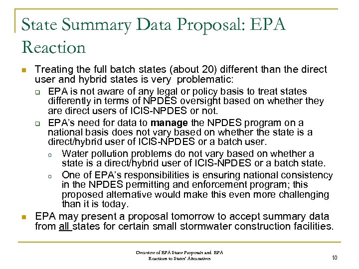 State Summary Data Proposal: EPA Reaction n n Treating the full batch states (about