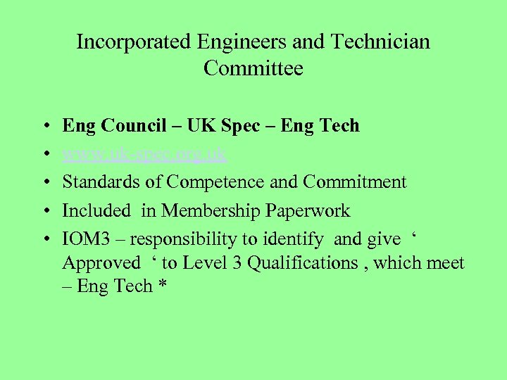 Incorporated Engineers and Technician Committee • • • Eng Council – UK Spec –