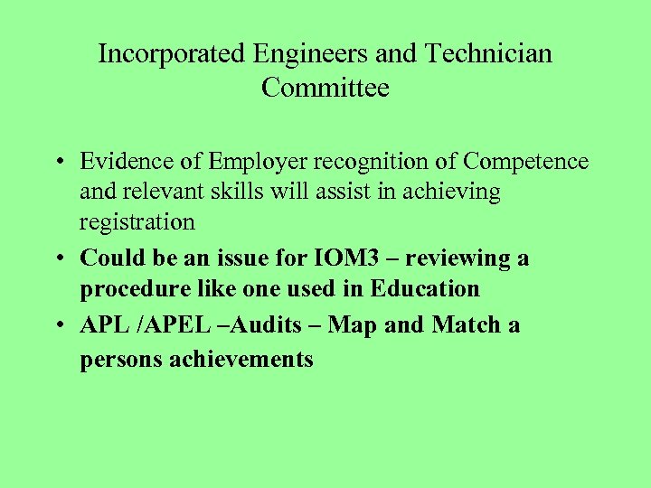 Incorporated Engineers and Technician Committee • Evidence of Employer recognition of Competence and relevant