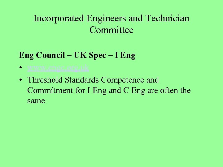 Incorporated Engineers and Technician Committee Eng Council – UK Spec – I Eng •