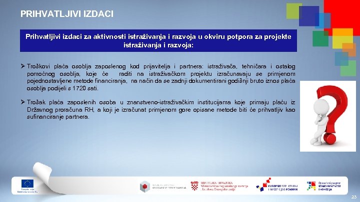 PRIHVATLJIVI IZDACI Prihvatljivi izdaci za aktivnosti istraživanja i razvoja u okviru potpora za projekte