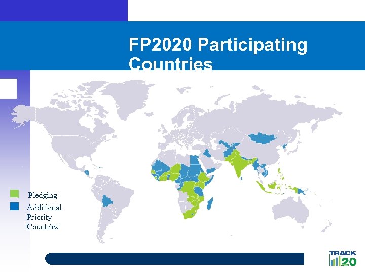 FP 2020 Participating Countries Pledging Additional Priority Countries 