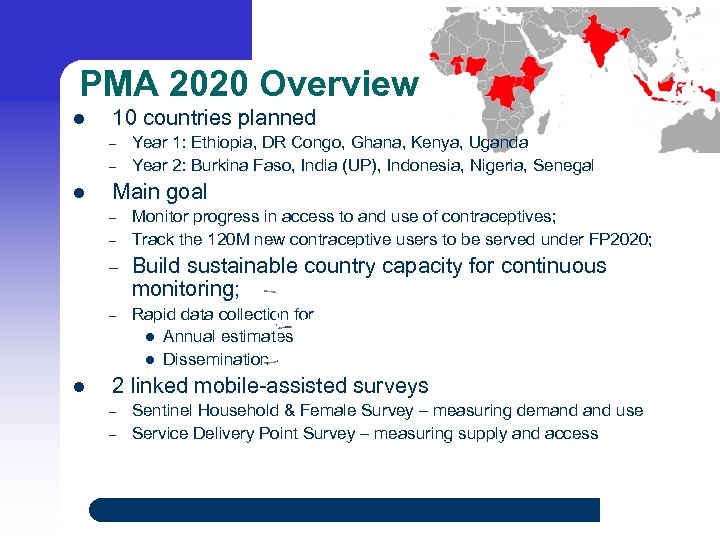 PMA 2020 Overview l 10 countries planned – – l Year 1: Ethiopia, DR