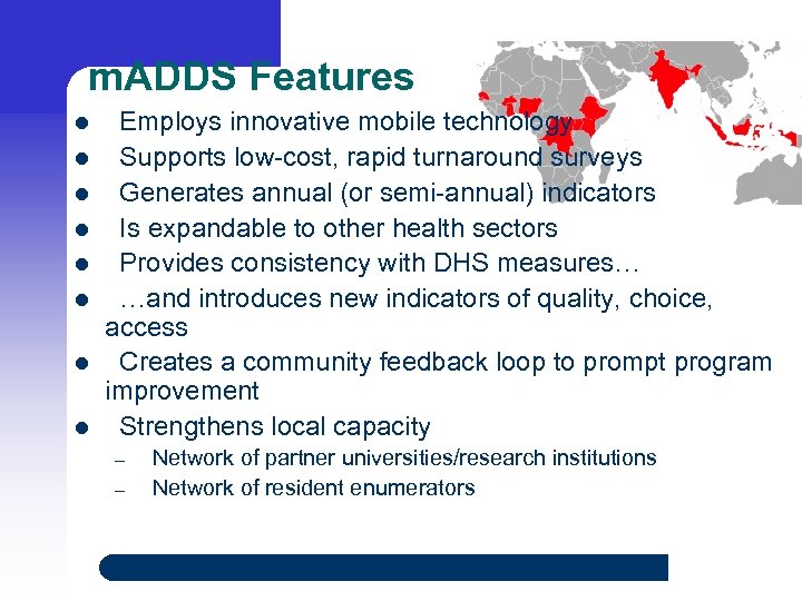 m. ADDS Features l l l l Employs innovative mobile technology Supports low-cost, rapid