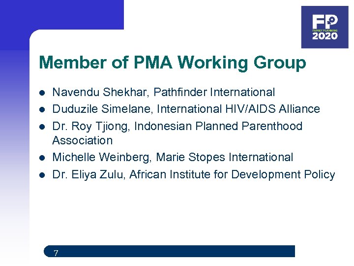 Member of PMA Working Group l l l Navendu Shekhar, Pathfinder International Duduzile Simelane,