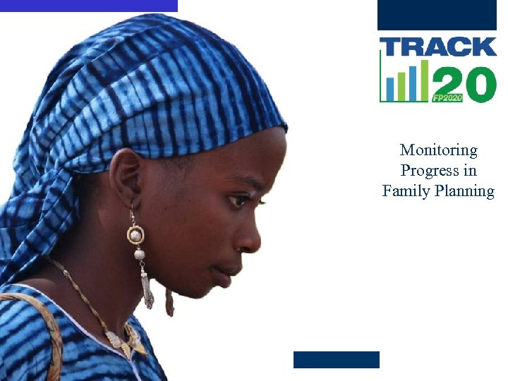 Monitoring Progress in Family Planning Futures Institute 9 