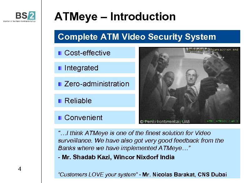 ATMeye – Introduction Penkiu kontinentu bankines technologijos, UAB Complete ATM Video Security System Cost-effective