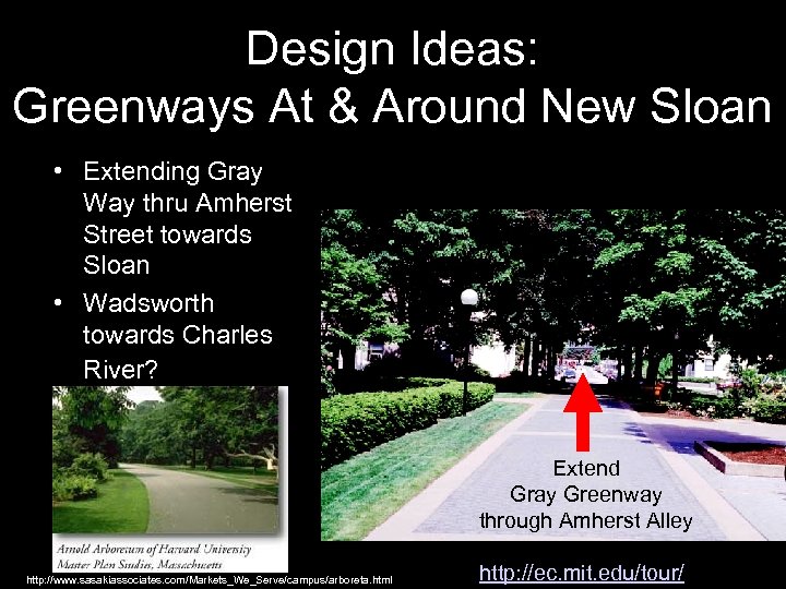 Design Ideas: Greenways At & Around New Sloan • Extending Gray Way thru Amherst