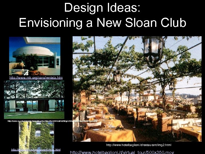 and MIT Commercial Context Design Ideas: Envisioning a New Sloan Club http: //www. mtr.