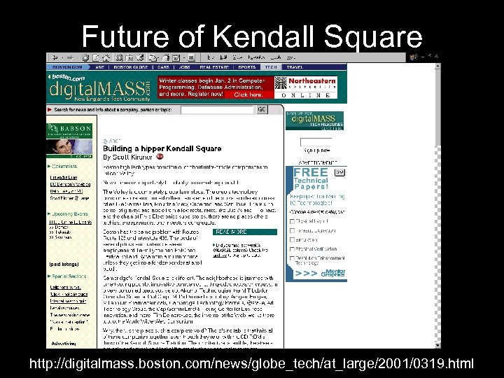 Future of Kendall Square http: //digitalmass. boston. com/news/globe_tech/at_large/2001/0319. html 