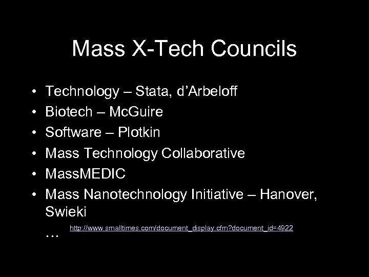 Mass X-Tech Councils • • • Technology – Stata, d’Arbeloff Biotech – Mc. Guire