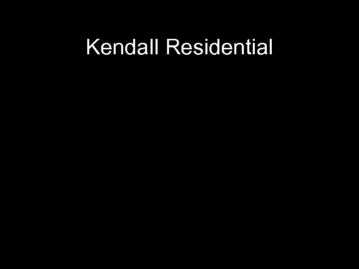 Kendall Residential 