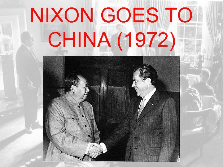 NIXON GOES TO CHINA (1972) 