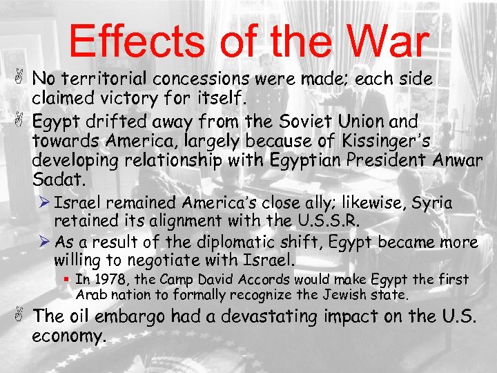 Effects of the War No territorial concessions were made; each side claimed victory for