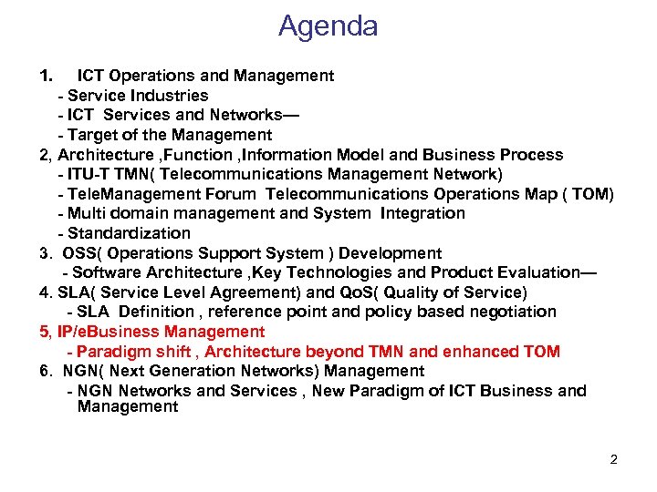 Agenda 1. ICT Operations and Management - Service Industries - ICT Services and Networks—