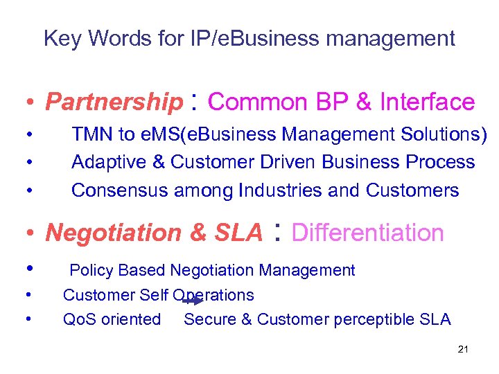 Key Words for IP/e. Business management • Partnership : Common BP & Interface •