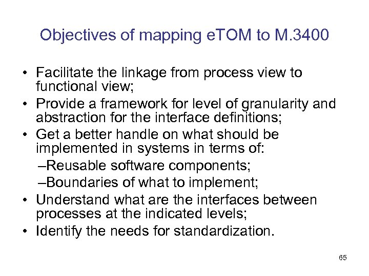 Objectives of mapping e. TOM to M. 3400 • Facilitate the linkage from process