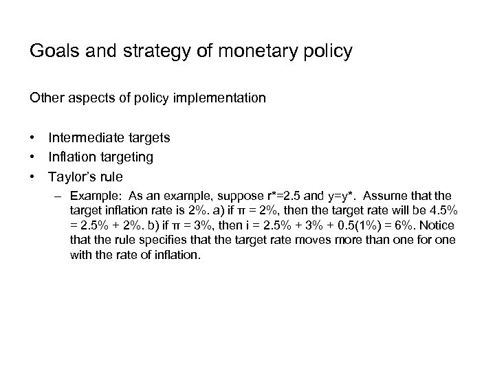 Goals and strategy of monetary policy Other aspects of policy implementation • Intermediate targets